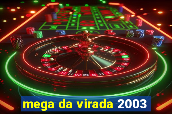 mega da virada 2003